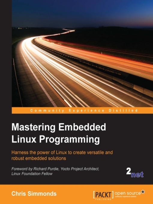 Title details for Mastering Embedded Linux Programming by Chris Simmonds - Available